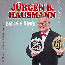 Jürgen B. Hausmann - 25 Jahre - Dat is e Ding!